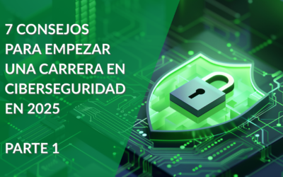 7 consejos para empezar Ciberseguridad en 2025 – Parte 1