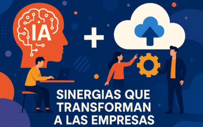 IA + Cloud: sinergias que transforman a las empresas